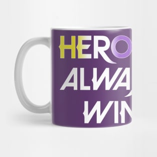 Heroes Always Win - Non Binary (white) Mug